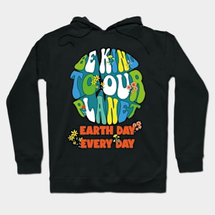 Be Kind Planet Save Earth Day Groovy Nature Lover Hoodie